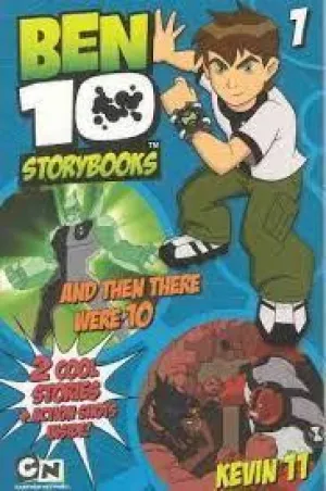 Ben  10 Storybooks - And Then There Where 10 and Kevin 11 - 2 Cool Stories